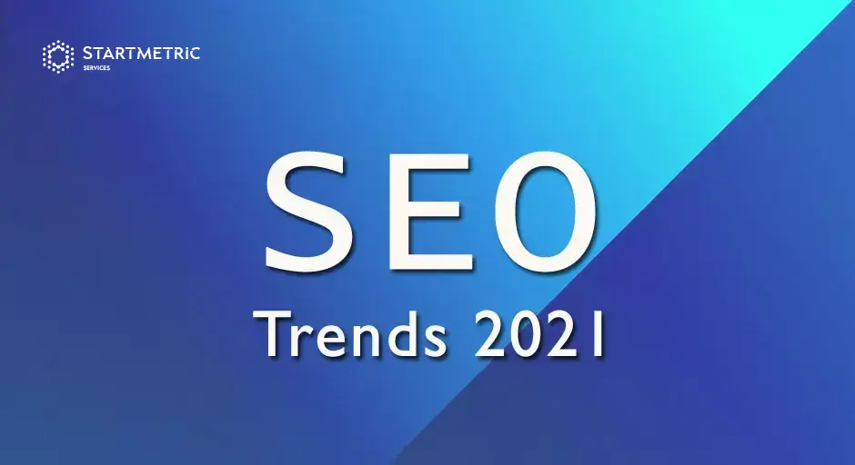 SEO trends 2021