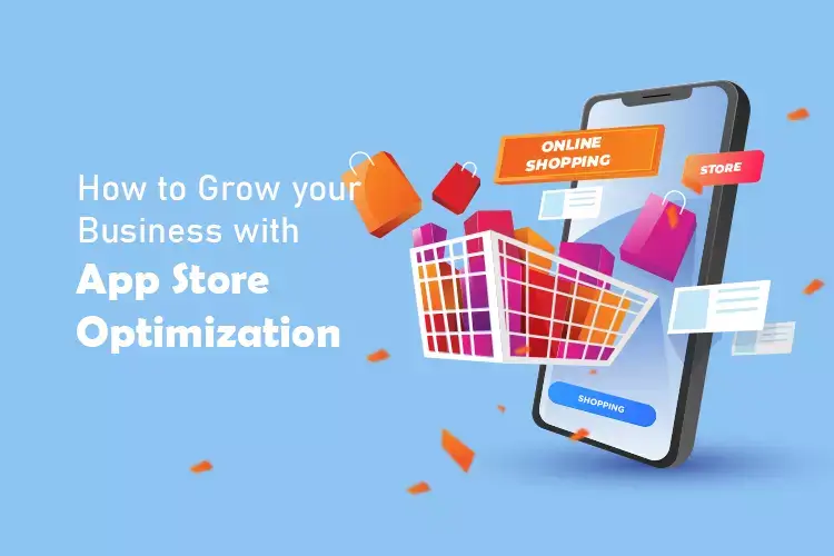 How to Grow your Business with App Store Optimization?