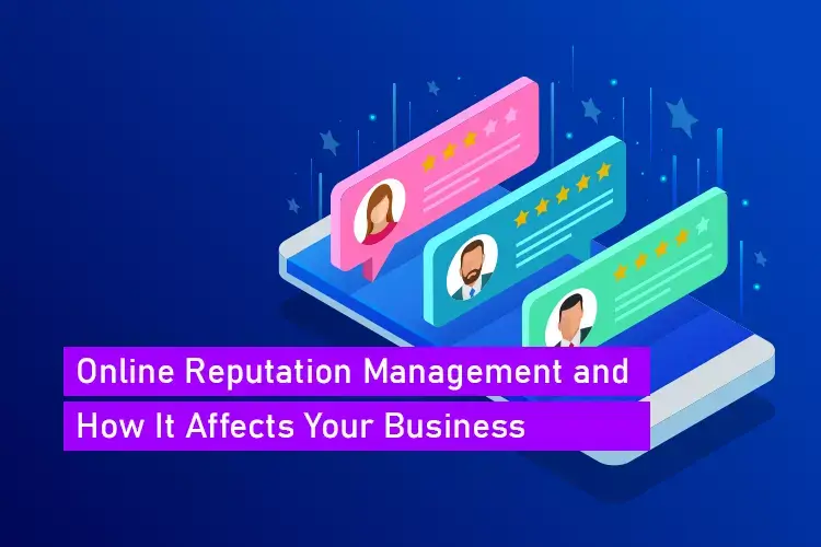 Online Reputation Management and How It Affects Your Business
