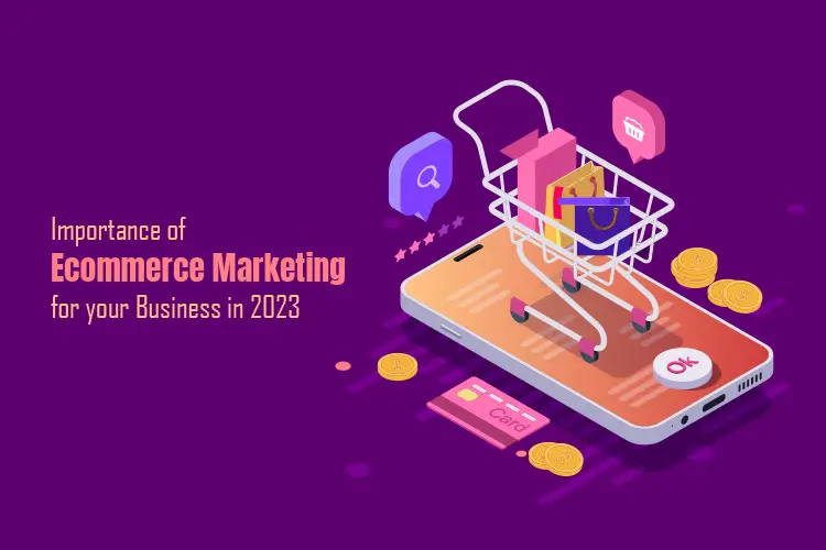 Importance of E-commerce Marketing