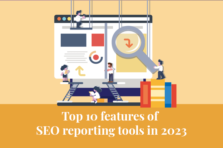 Top 10 features of SEO reporting tools